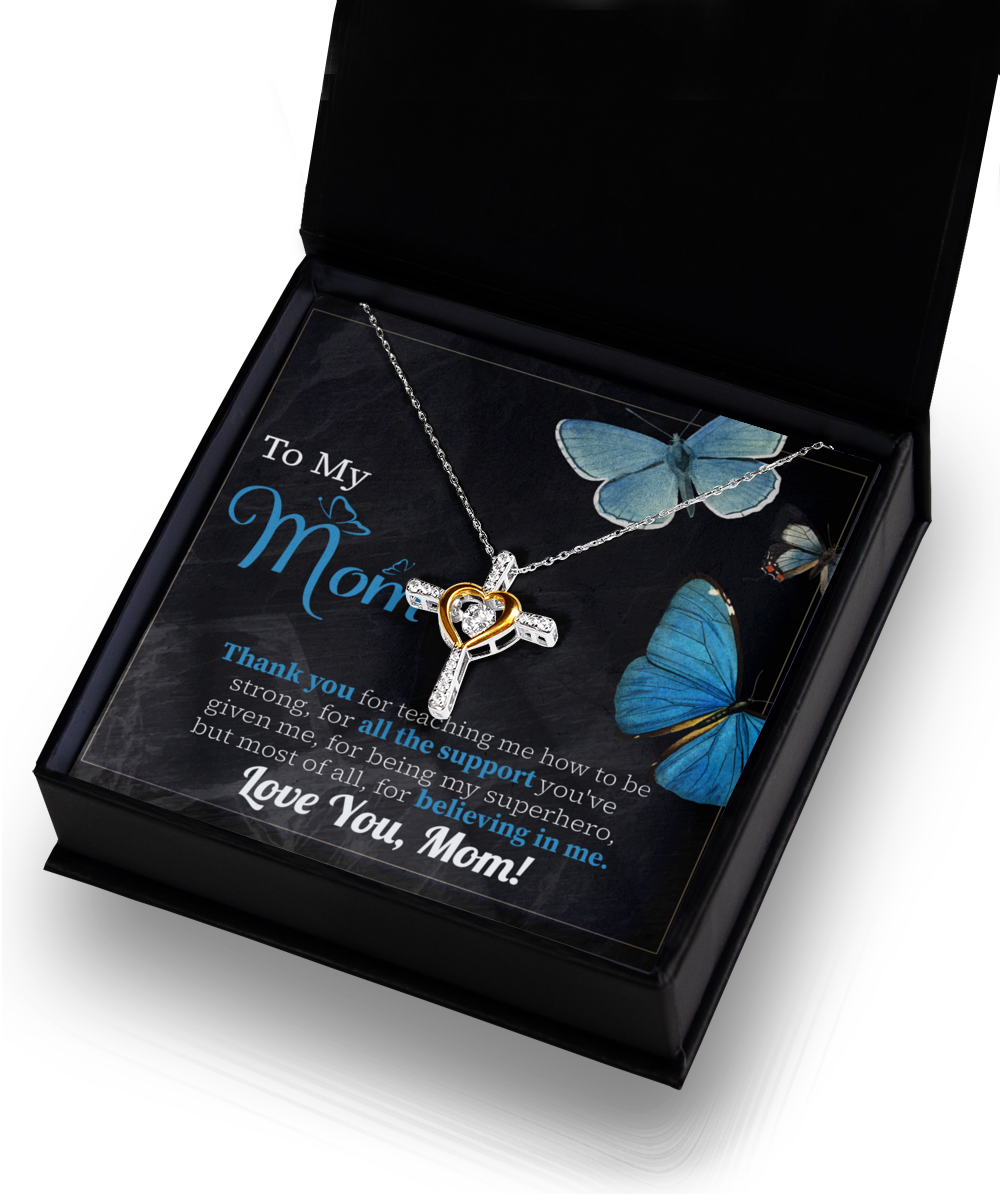 Mom Cross Necklace Gift - Thanks For Believing In Me