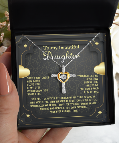 To My Daughter - Cross Necklace - Beautiful Reflection