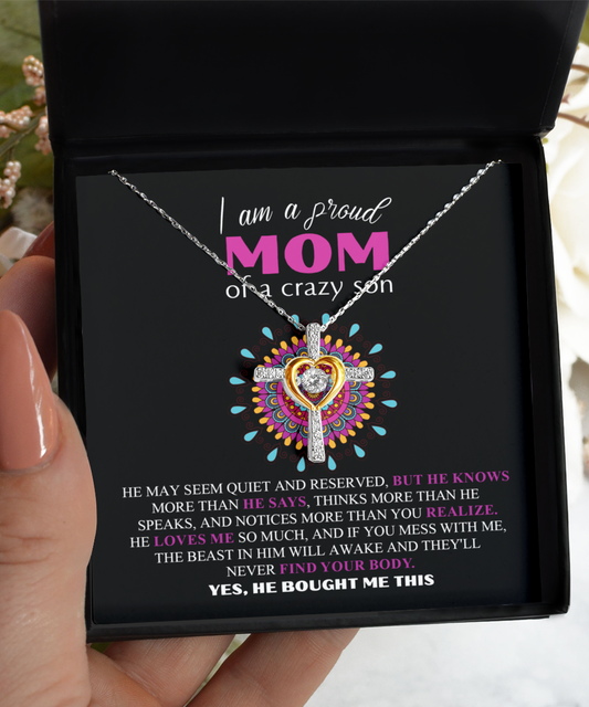 Gift For My Mom - Cross Dancing Necklace - Proud Mom of a Crazy Son