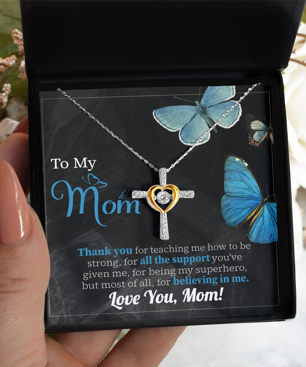 Mom Cross Necklace Gift - Thanks For Believing In Me