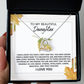 To My Daughter - Brave Strong Intelligent Caring Beautiful and Truly Amazing - Scripted Love Necklace