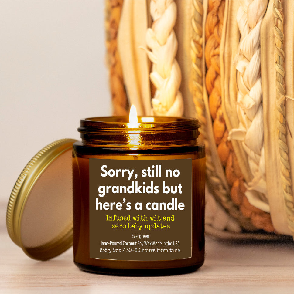 Funny Candle Gift For Parents - Still No Grandkids - 9oz Evergreen Scent Candle