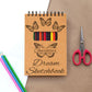 Custom Drawing "Butterfly Dreams" Sketchbook for Creative Kids and Adults- 12 Coloring Pencils - Personalized Sketch Pad Gift for Young Artist
