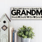 Grandma Personalized Sign - Every Child Deserves A Grandma Like You - Price Includes Shipping!