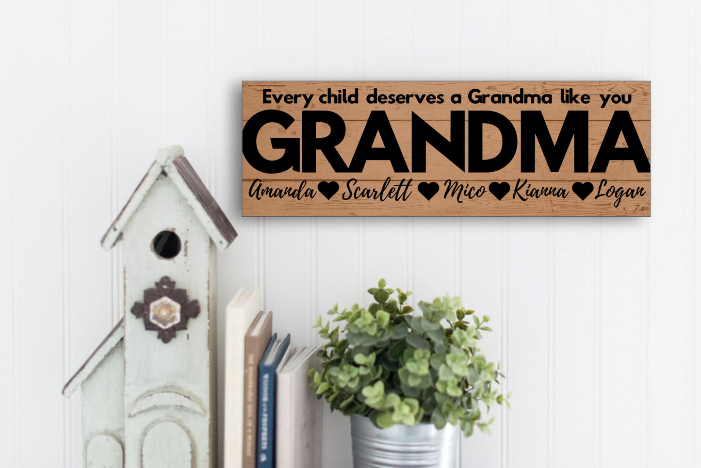 Grandma Personalized Sign - Every Child Deserves A Grandma Like You - Price Includes Shipping!
