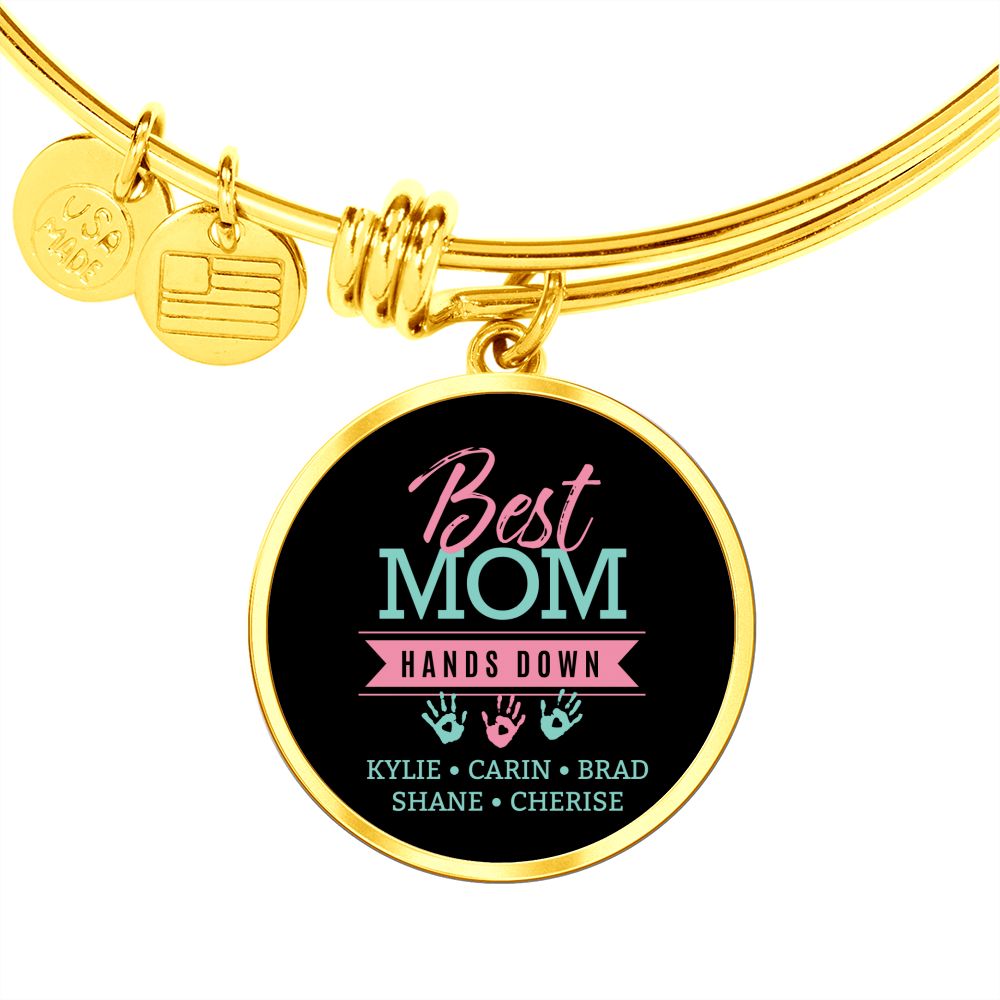 Personalized Gift For Mom -Best Mom Hands Down Bangle