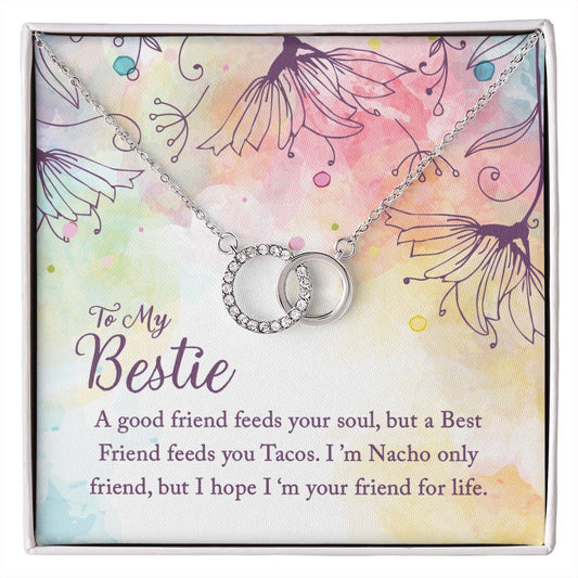 To my Bestie-A good friend feeds your soul Perfect Pair Necklace