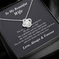 To My Wife Necklace - My Morning Kiss
