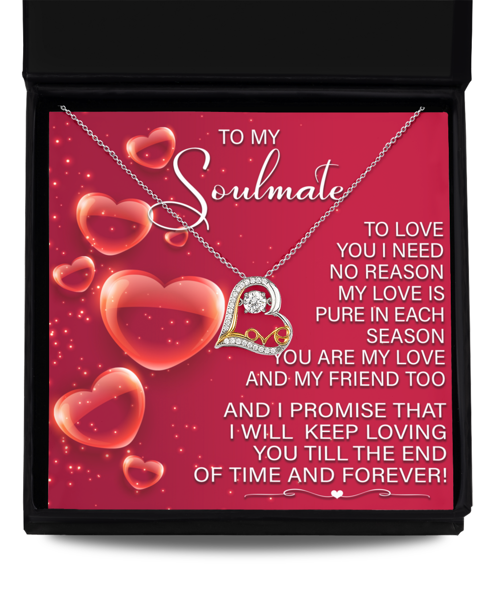 To My Soulmate - I'll Keep Loving You - Love Heart Necklace