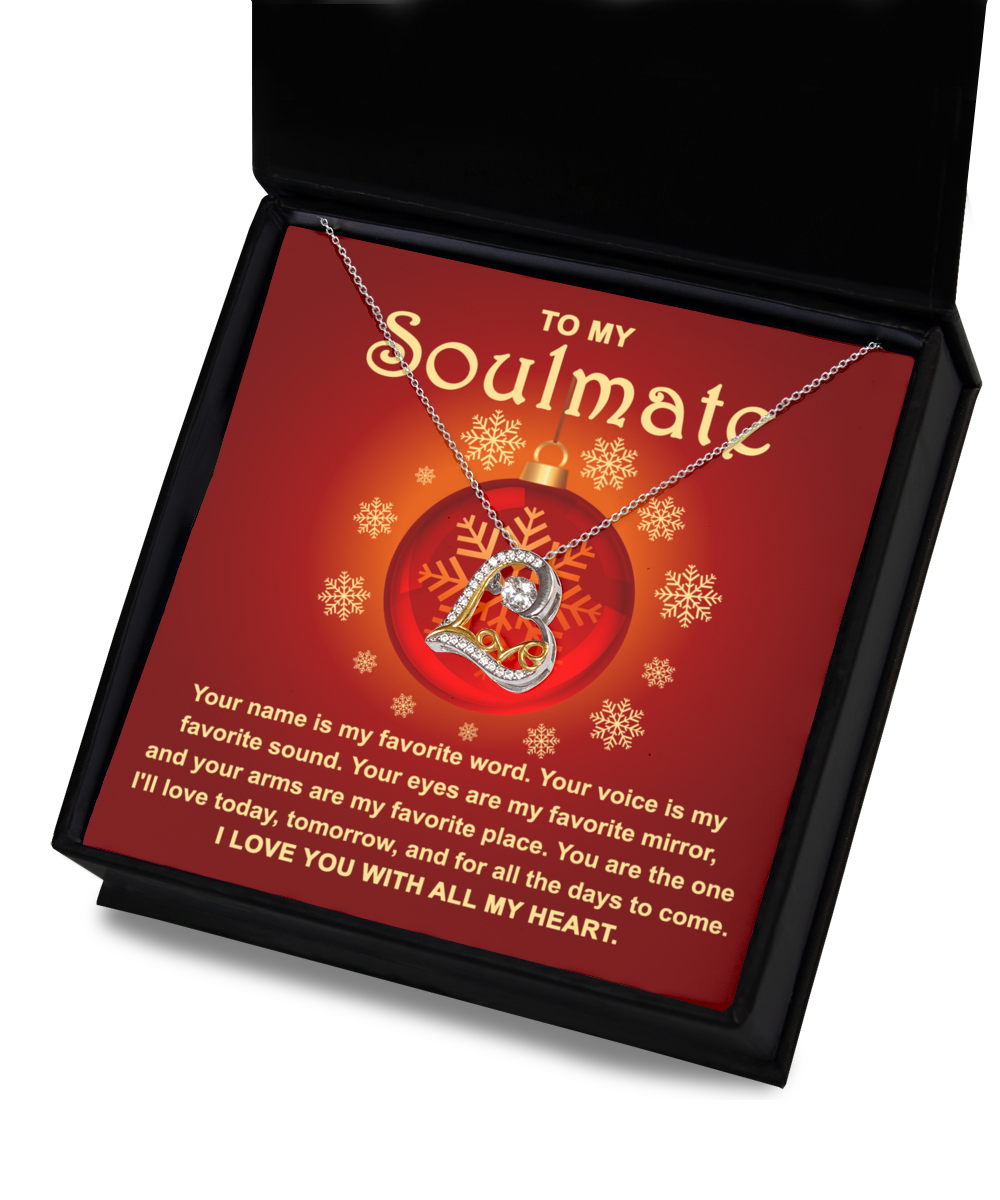 Soulmate Christmas Necklace Gift - Your Name Is My Favorite Word