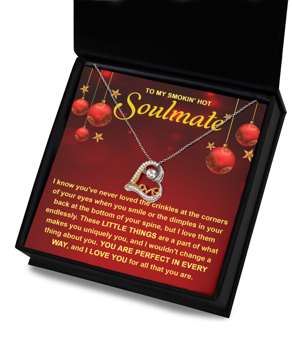 To My Smokin Hot Soulmate Christmas Gift - Its The Little Things - Heart Necklace