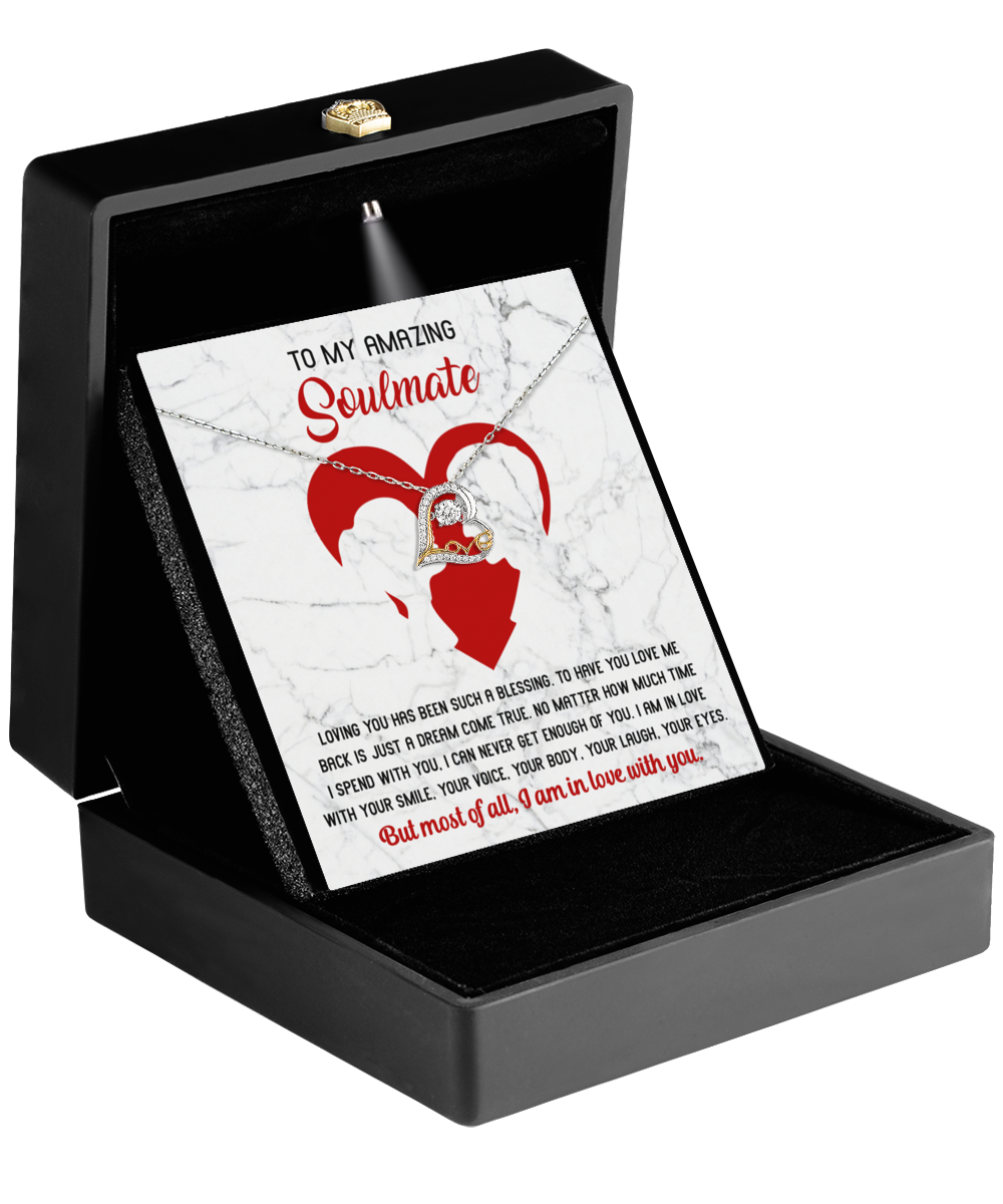 Soulmate Gift - Love Heart Necklace - Never Get Enough Of You