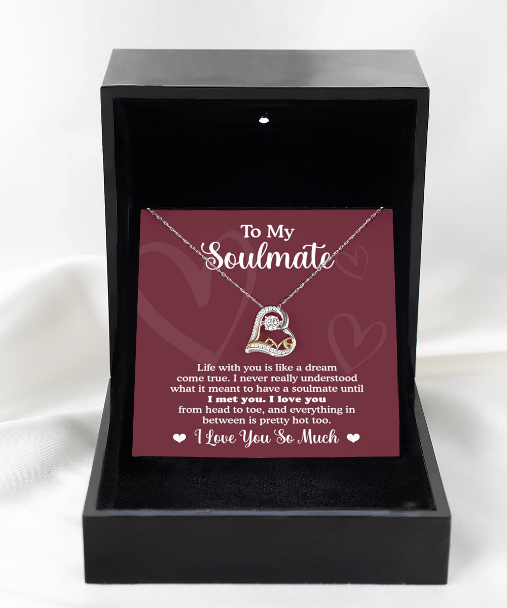 To My Soulmate - My Dream Come True - Love Heart necklace