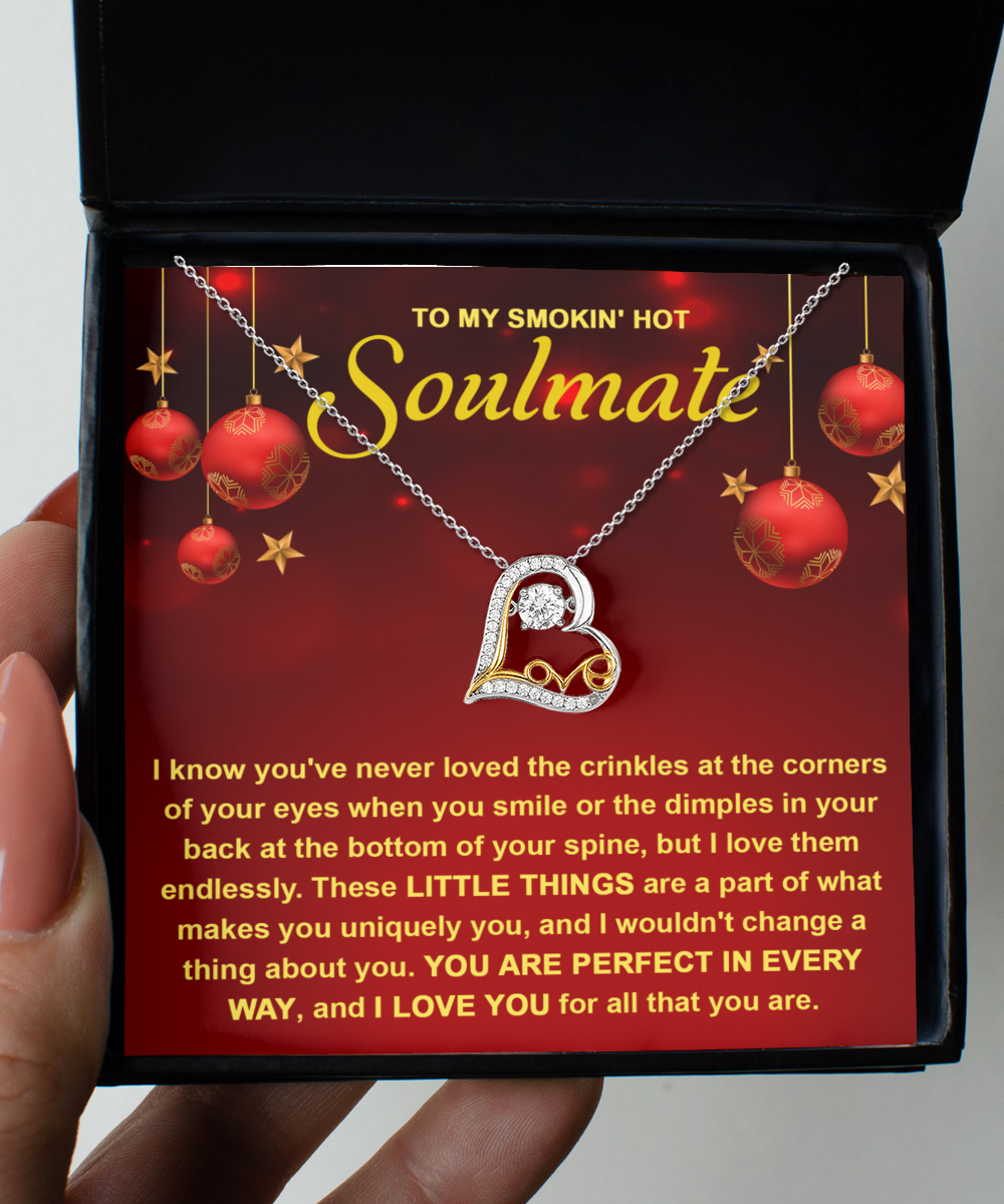 To My Smokin Hot Soulmate Christmas Gift - Its The Little Things - Heart Necklace